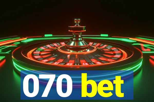 070 bet